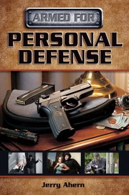 Armed for Personal Defense by Jerry Ahern 2010, Paperback