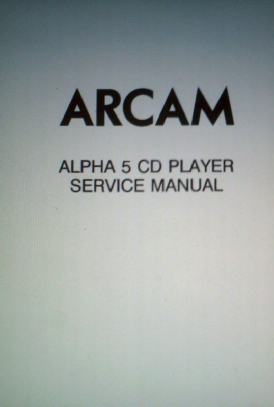ARCAM ALPHA 5 CD PLAYER SERVICE MANUAL BOUND IN ENGLISH