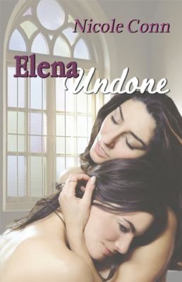 Elena Undone by Nicole Conn 2011, Paperback
