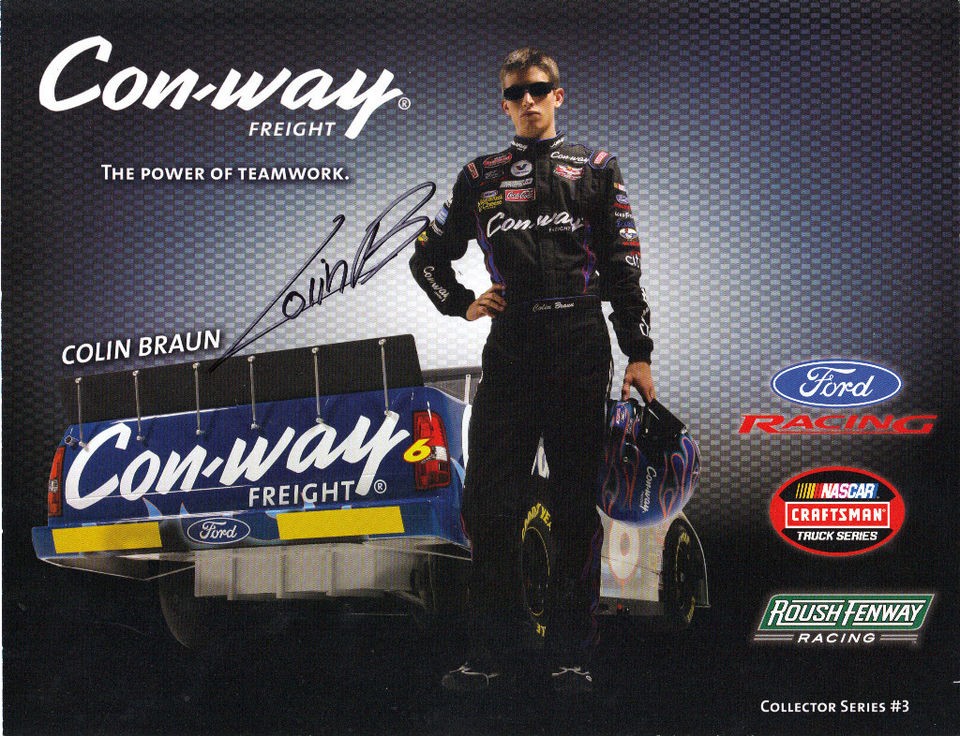 2008 COLIN BRAUN SIGNED CON WAY #6 NASCAR CRAFTSMAN TRUCK SERIES 