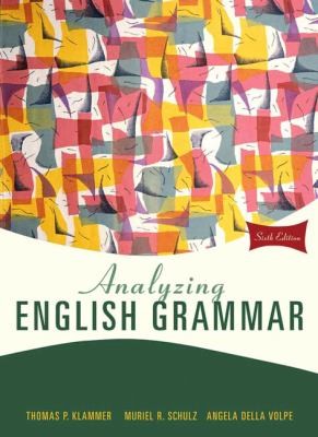 Analyzing English Grammar by Thomas P. Klammer 1999, Paperback