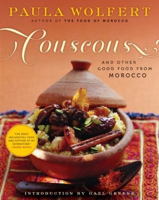 Couscous and Other Good Food from Morocco by Wolfert and Paula Wolfert 