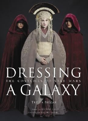   The Costumes of Star Wars by Trisha Biggar 2005, Hardcover