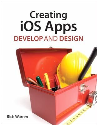 Creating iOS 5 Apps Develop and Design by Rich Warren 2011, Paperback 