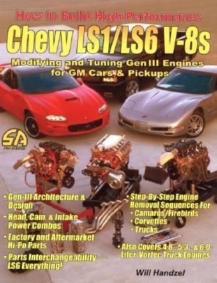 How to Build High Performance Chevy LS1 LS6 Modifying and Tuning Gen 
