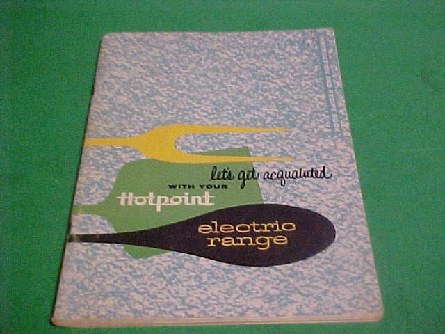 HOTPOINT ELECTRIC RANGE INSTRUCTION MANUAL & RECIPE BOOK 1957 VARIOUS