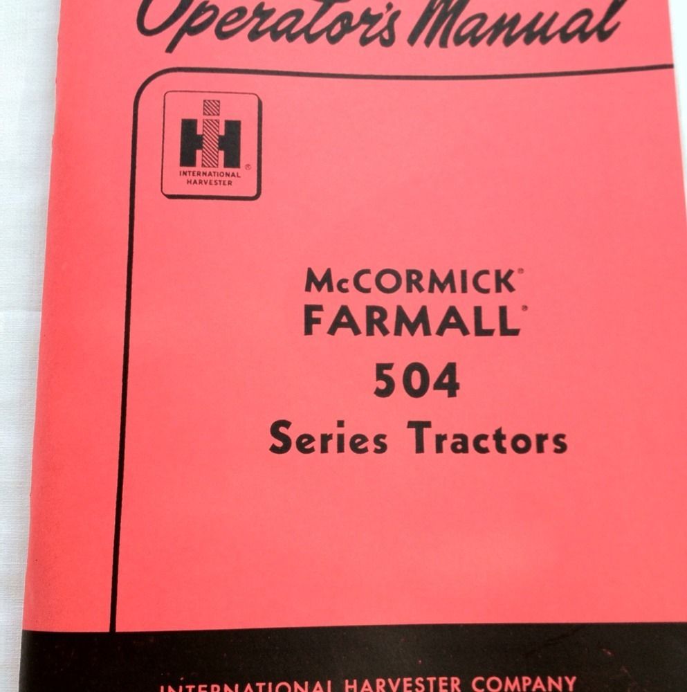 International Harvester Farmall 504 Tractor Operator Manual 108 Pages