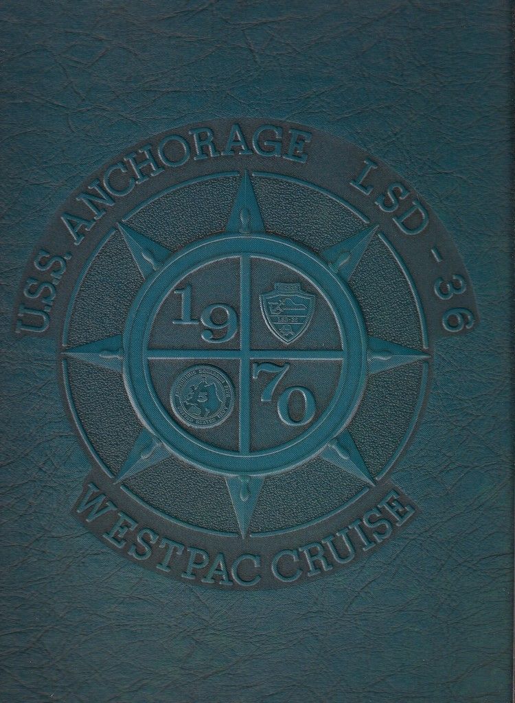 USS ANCHORAGE LSD 36 WESTPAC DEPLOYMENT CRUISE BOOK YEAR LOG 1970  