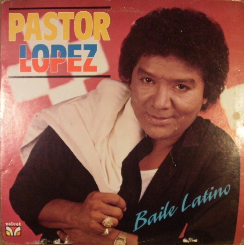 Latin LP Pastor Lopez Baile Latino 1988 Velvet 6061 RARE