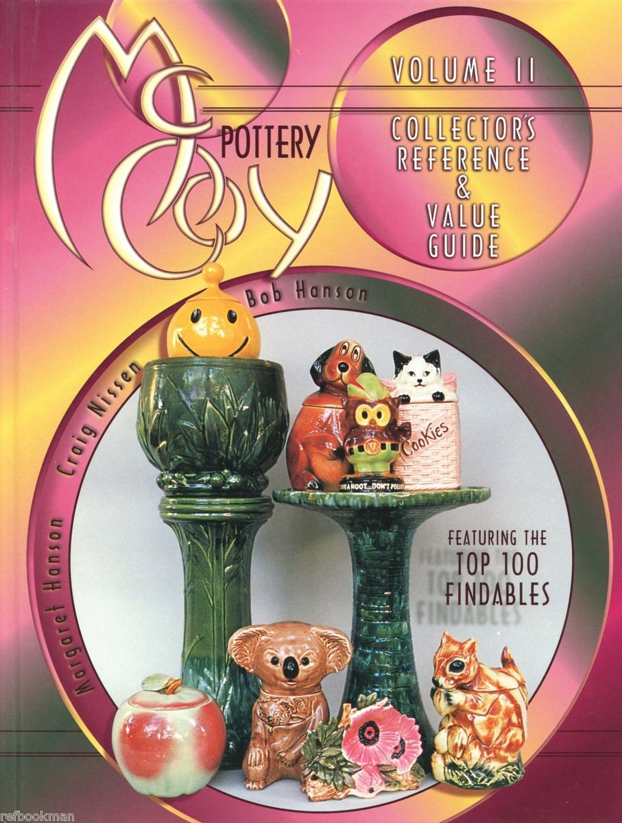 McCoy Art Pottery - Marks Patterns Forms Dates / Illustrated Book.