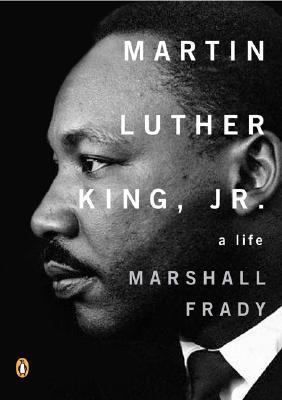Martin Luther King, Jr. A Life (Penguin Lives Biographies)
